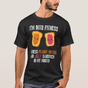T-shirt Je suis dans Fitness Fit'ness Pb&j Sandwich In My 