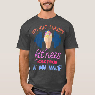 T-shirt Je suis dans Fitness Ice Cream dans My Mouth Fun E