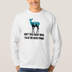 T-shirt Je suis dans le stand des cerfs   Cadeau de chasse