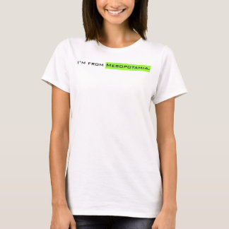 T-shirt Je suis de Mesopotamia.