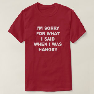 T-SHIRT JE SUIS DÉSOLÉ DE CE QUE J'AI DIT QUAND J'ÉTAIS HA