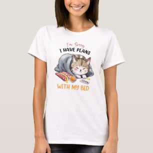T-shirt Je suis désolé, j'ai des plans avec mon lit - Chat