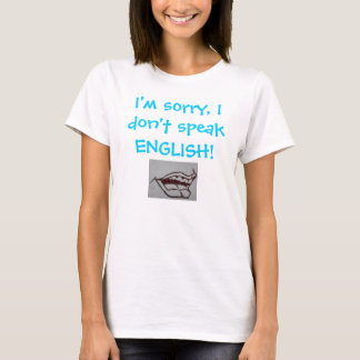 T-shirt Je suis désolé, je ne parle pas anglais !