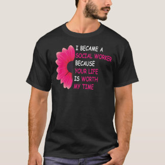 T-shirt Je Suis Devenue Une Travailleuse Sociale Parce Que