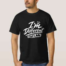 T-Shirt Je Suis Différent, C'est Moi | Typo Gras U