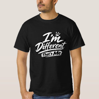 T-Shirt Je Suis Différent, C'est Moi | Typo Gras U
