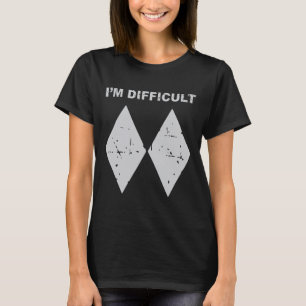 T-shirt Je suis difficile drôle Diamants noirs Ski Snowboa
