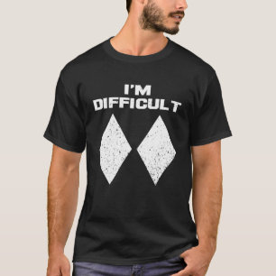 T-shirt Je suis difficile drôle double diamants noirs ski