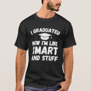 T-shirt Je suis diplômé maintenant je suis comme intellige