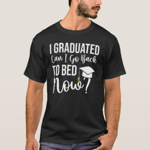 T-shirt Je Suis Diplômé Puis-Je Retourner Au Lit Maintenan