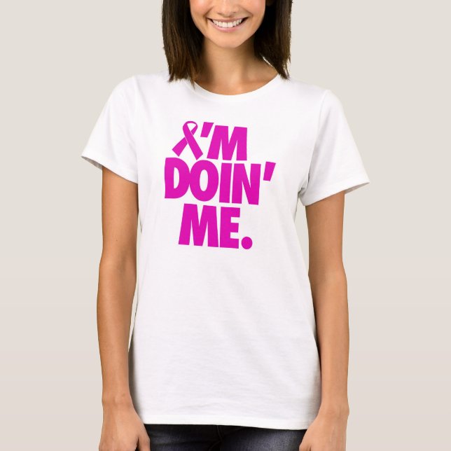 T-shirt Je suis DOIN JE. (CONSCIENCE DE CANCER DU SEIN) (Devant)