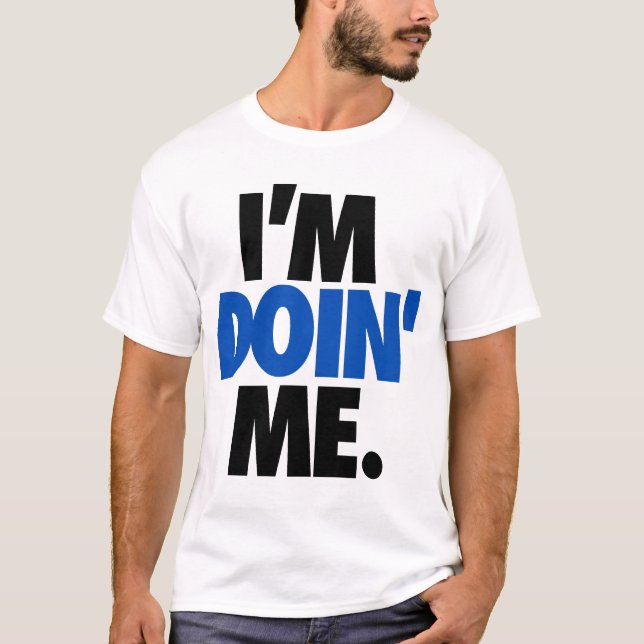 T-shirt Je suis Doin je. par : Trenz Unltd. (Devant)