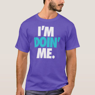 T-shirt Je suis Doin je. par : Trenz Unltd. Pièce en t (de