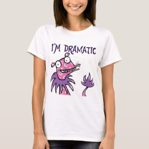 T-shirt Je suis dramatique -- chemise