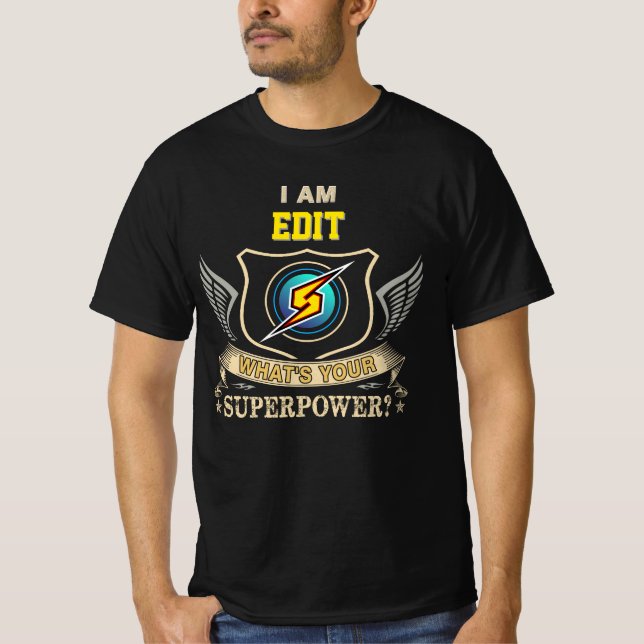 T-shirt Je Suis EDIT Quel Est Votre Superpouvoir (Devant)