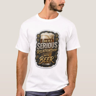 T-shirt JE SUIS EN COUPLE SÉRIEUX AVEC LA BIÈRE v2 v2