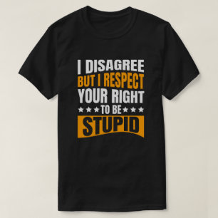 T-shirt Je suis en désaccord   Funny Sarcastic Message T-s