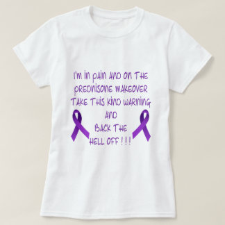 T-shirt Je suis en douleur et sur la prednisone…
