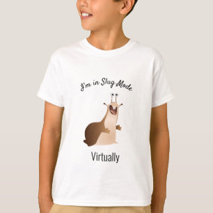 T-shirt Je suis en mode Slug Pratiquement Slow Moving Slug
