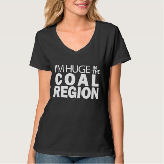 T-shirt Je suis énorme dans la région de charbon -