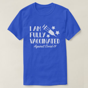 T-shirt Je Suis Entièrement Vacciné Texte Blanc