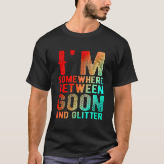 T-shirt JE SUIS Entre Goon Et Paillettes Humour Drôle
