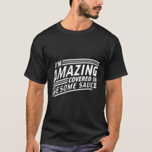 T-shirt Je suis Extraordinaire, couvert d'une sauce génial
