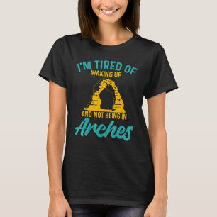 T-shirt Je suis fatigué de me réveiller et de ne pas être 