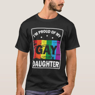 T-shirt Je Suis Fier De Ma Fille Gay Heureux Pour Moi Père