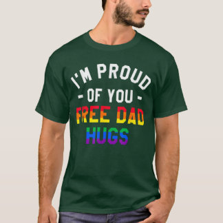 T-shirt Je suis fier de toi, câlins gratuits de papa, sens