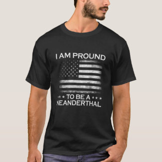 T-shirt Je Suis Fière D'Être Néandertal