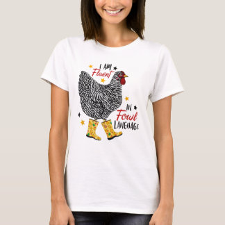 T-shirt Je suis Fluent In Fowl Language Farm Life Crazy Ch