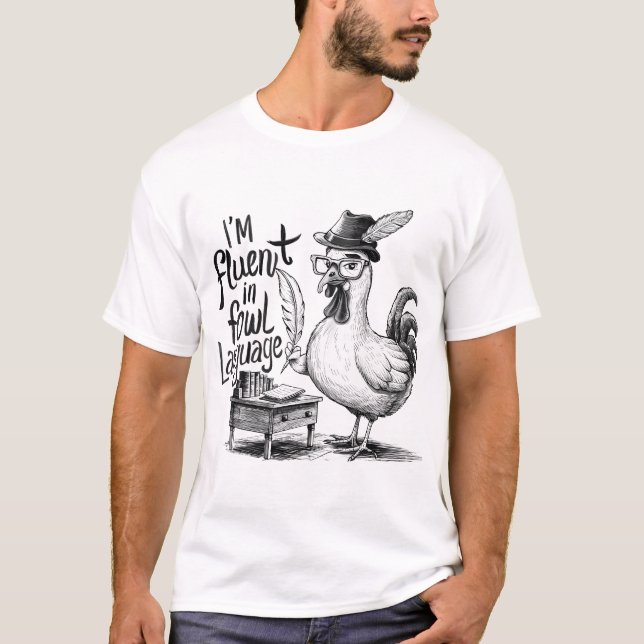 T-shirt Je suis Fluent In Fowl Language Funny Farmer Poule (Devant)