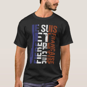 T-shirt Je suis français et prère de l'êvre Drapeau frança
