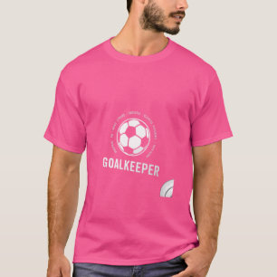 T-shirt Je suis gardien de but - Football Soccer Goalie T-