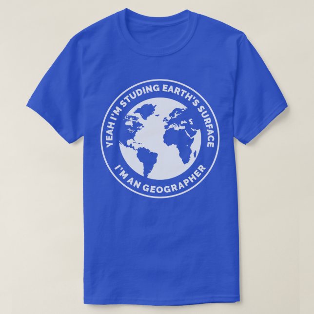 T-shirt Je suis géographe (Design devant)