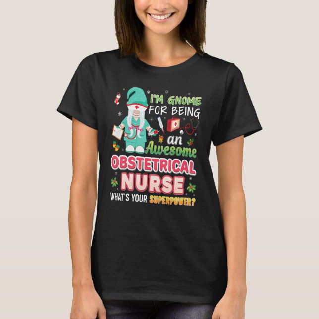 T-shirt Je Suis Gnome D'Être Une Infirmière Obstétrique Su (Devant)