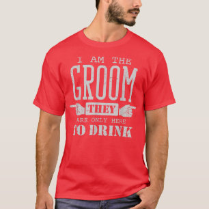 T-shirt Je suis Groom seulement Boire Mariage Funny Bachel