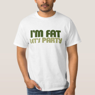 T-shirt Je suis gros, faisons la fête.