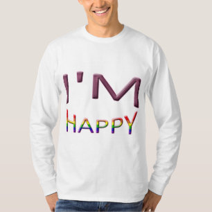 T-shirt Je suis heureux