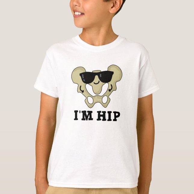 T-shirt Je suis Hip Funny Hipbone Anatomy Pun (Devant)