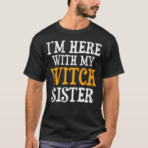 T-shirt Je suis ici avec ma soeur sorcière Frère pour Soeu