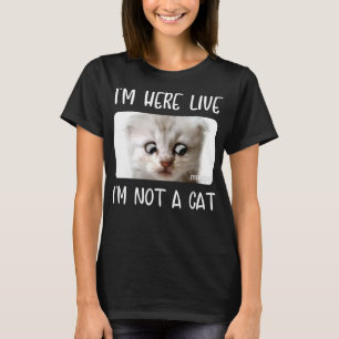 T-shirt Je suis ici en direct, je ne suis pas un chat Zoom