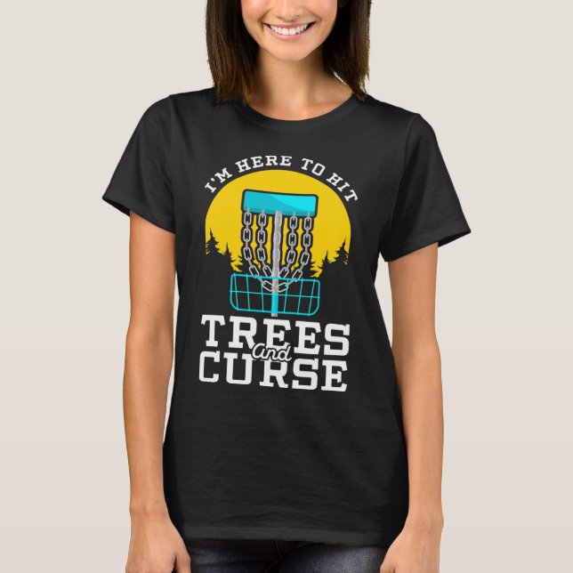T-shirt Je suis ici pour frapper les arbres et malédiction (Devant)
