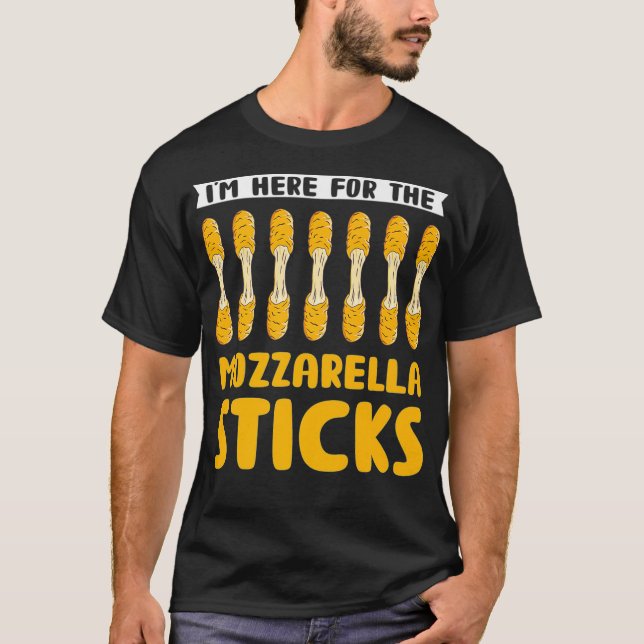 T-shirt Je suis ici pour la Mozzarella bâtonnets drôle de  (Devant)