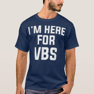 T-shirt Je suis ici pour vbs Vacances Bible School jesus c