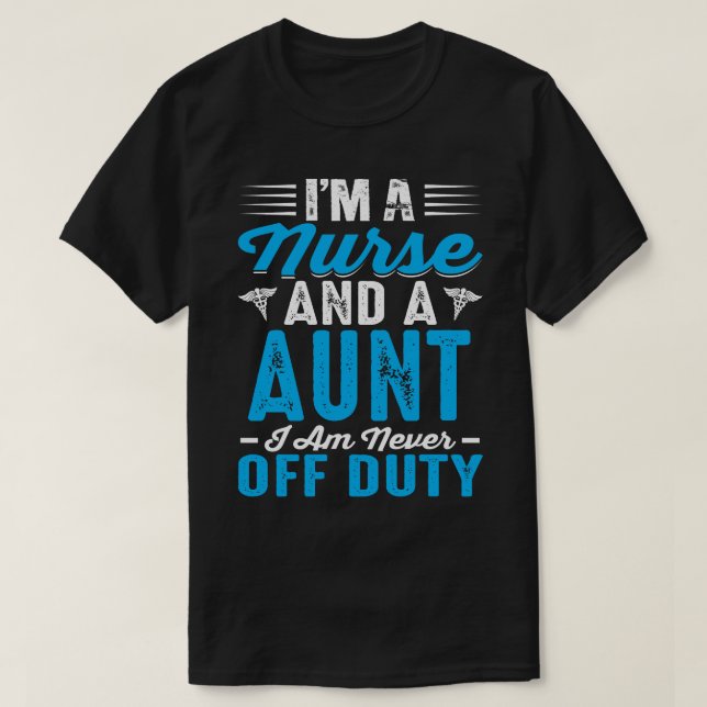 T-shirt Je suis infirmière et une tante Je ne suis jamais  (Design devant)