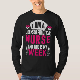 T-shirt Je suis infirmière et voici ma semaine de licence 