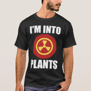 T-shirt Je suis ingénieur nucléaire Plante