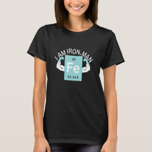 T-shirt Je suis Iron Chemistry Iron Element Science